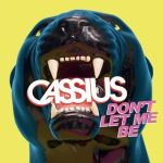 06a.Cassius - Don't Let Me Be_okladka